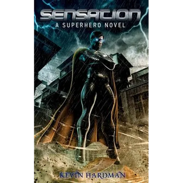 Sensation: A Superhero Novel