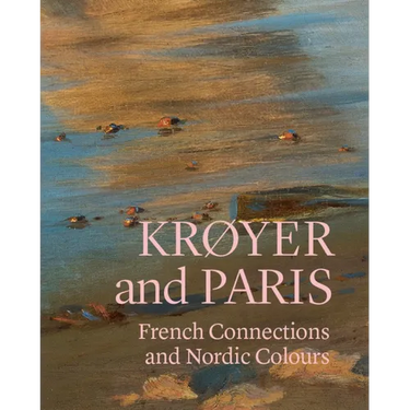 Krøyer and Paris: French Connections and Nordic Colours