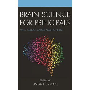 Brain Science for Principals: What School Leaders Need to Know