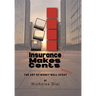 (Insurance) Makes Cents: The Art of Money Well Wasted