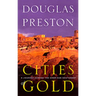 Cities of Gold: A Journey Across the American Southwest