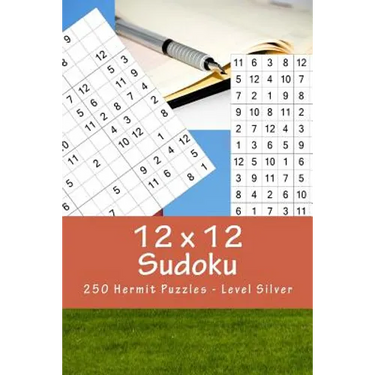 12 x 12 Sudoku - 250 Hermit Puzzles - Level Silver: For connoisseurs of Sudoku