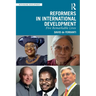 Reformers in International Development: Five Remarkable Lives