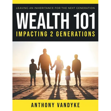 Wealth 101: Impacting 2 Generations