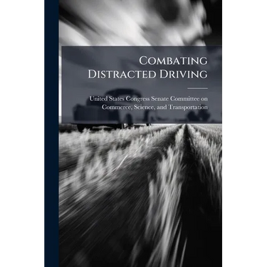 Combating Distracted Driving