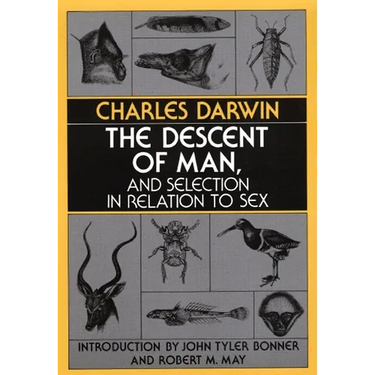 The Descent of Man, and Selection in Relation to Sex