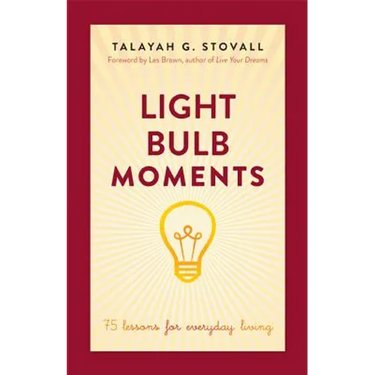 Light Bulb Moments: 75 Lessons for Everyday Living