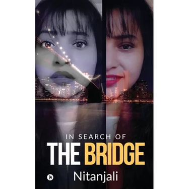 The Bridge: In search of