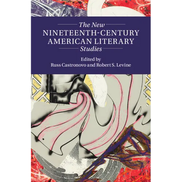 The New Nineteenth-Century American Literary Studies