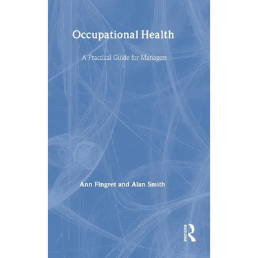Occupational Health: A Practical Guide for Managers