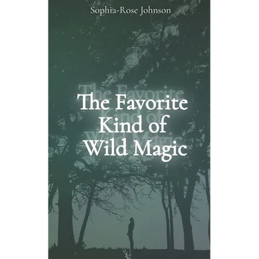 The Favorite Kind of Wild Magic