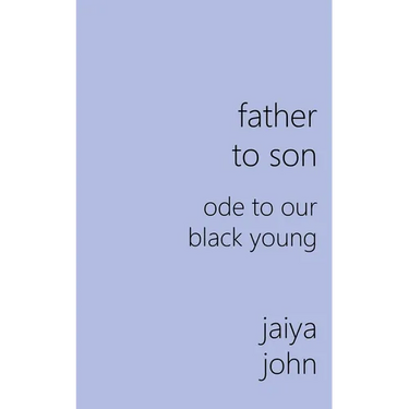 Father to Son: Ode to Our Black Young
