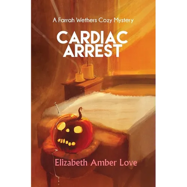 Cardiac Arrest: A Farrah Wethers Mystery (Book 1)