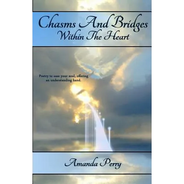 Chasms And Bridges Within The Heart