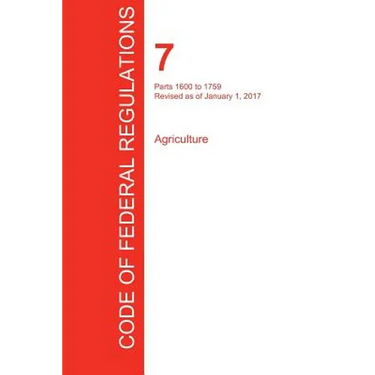 CFR 7, Parts 1600 to 1759, Agriculture, January 01, 2017 (Volume 11 of 15)