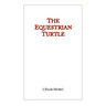 The Equestrian Turtle