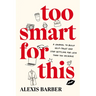 Too Smart for This: A Journal to Build Self-Trust and Stop Settling for Less Than You Deserve