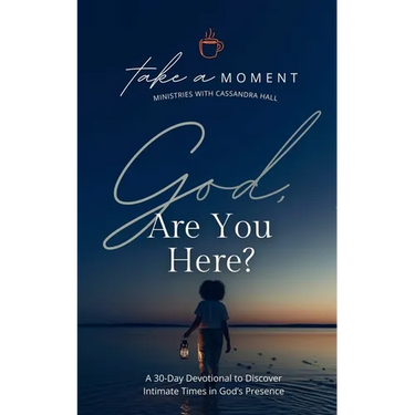 God, Are You Here?: A 30-Day Devotional to Discover Intimate Times in God's Presence