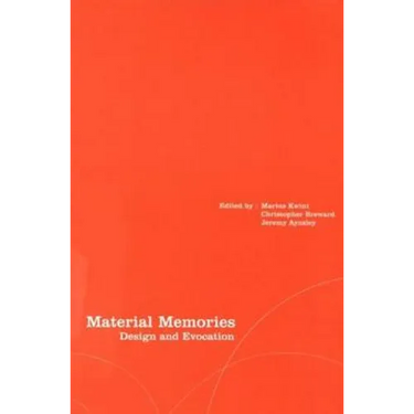 Material Memories: Design and Evocation
