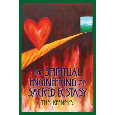 The Spiritual Engineering of Sacred Ecstasy