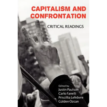 Capitalism and Confrontation: Critical Readings
