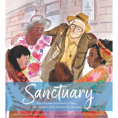 Sanctuary: Kip Tiernan and Rosie's Place, the Nation's First Shelter for Women