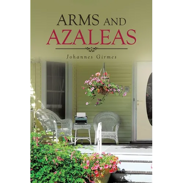 Arms and Azaleas