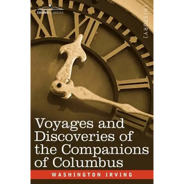 Voyages and Discoveries of the Companions of Columbus