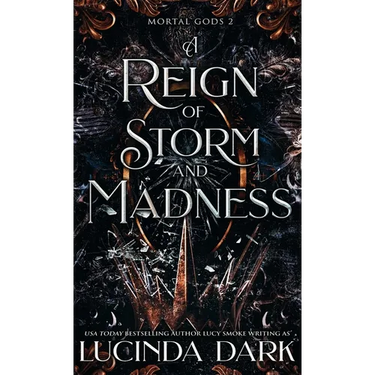 A Reign of Storm and Madness