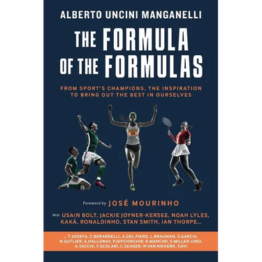 The Formula of the Formulas: From the sports' champions the inspiration to bring out the best in ourselves