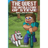 The Quest: The Untold Story of Steve Book 1: The Tale of a Hero