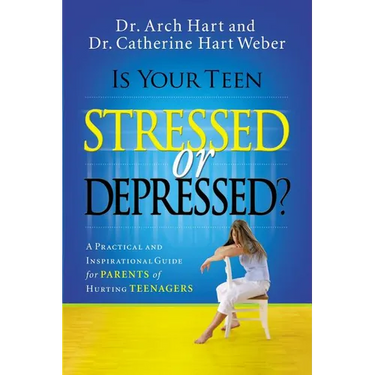 The Is Your Teen Stressed or Depressed?: A Practical and Inspirational Guide for Parents of Hurting Teens