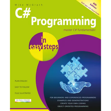 C# Programming in Easy Steps: Master C# Fundamentals!