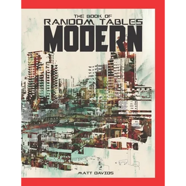 The Book of Random Tables: Modern: 48 1D100 Tabletop RPG Random Tables