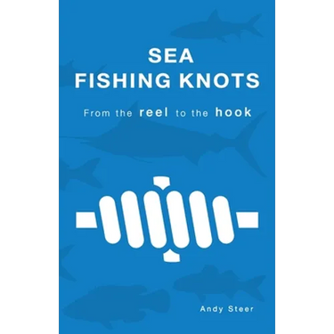 Sea Fishing Knots - from the reel to the hook