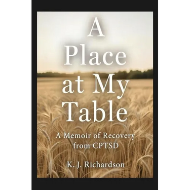 A Place at My Table: A Memoir of Recovery from CPTSD