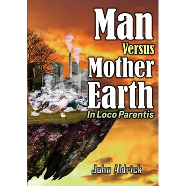 Man Versus Mother Earth: In Loco Parentis