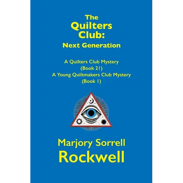 The Quilters Club: Next Generation: A Quilter's Club Mystery #21