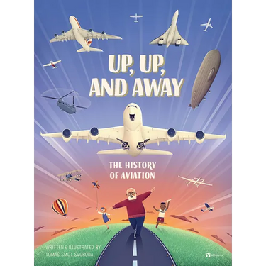Up, Up, and Away: The History of Aviation