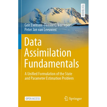 Data Assimilation Fundamentals: A Unified Formulation of the State and Parameter Estimation Problem