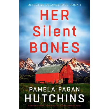 Her Silent Bones: A gripping crime thriller with a heart-stopping twist
