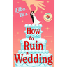 How to Ruin a Wedding