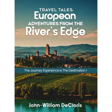 Travel Tales: European Adventures from The River's Edge