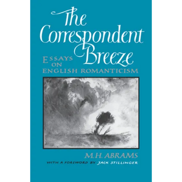 The Correspondent Breeze: Essays on English Romanticism
