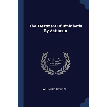 The Treatment Of Diphtheria By Antitoxin