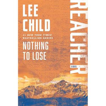Nothing to Lose: A Reacher Novel