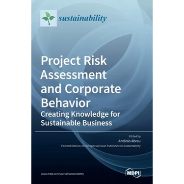 Project Risk Assessment and Corporate Behavior: Creating Knowledge for Sustainable Business