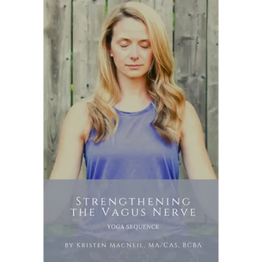 Strengthening the Vagus Nerve: Yoga Sequence