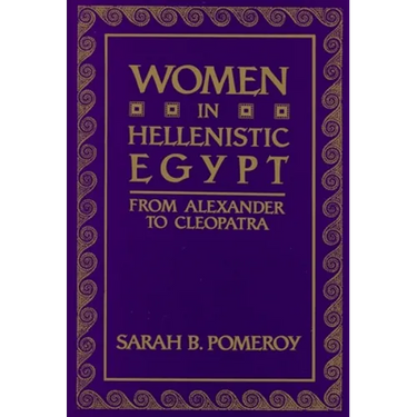 Women in Hellenistic Egypt: From Alexander to Cleopatra