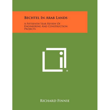 Bechtel in Arab Lands: A Fifteenth Year Review of Engineering and Construction Projects